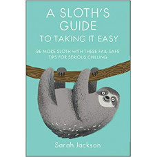 A Sloth's Guide to Taking it Easy